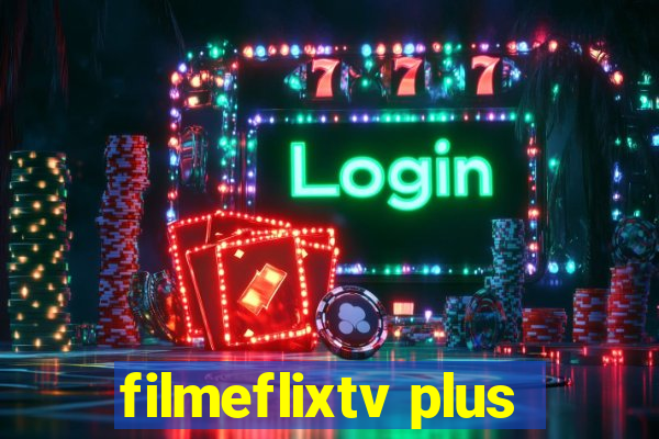 filmeflixtv plus